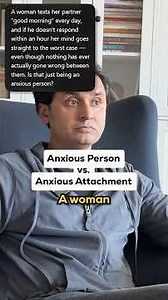 Anxious Person vs Anxious Attachment