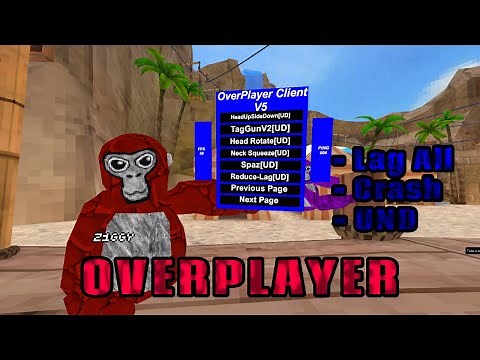 Gorillatag is done... OverPlayer ModMenu Showcase | CRASH ALL UND
