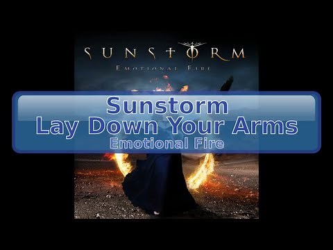 Sunstorm - Lay Down Your Arms [Lyrics, HD, HQ]