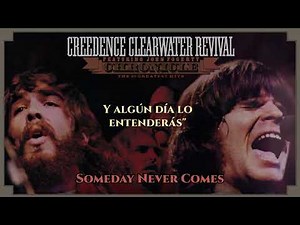 Creedence Clearwater Revival - Someday Never Comes (Official Spanish Lyric Video)
