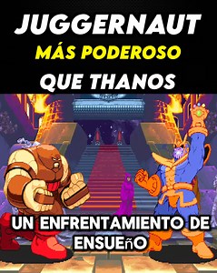 Juggernaut vs Thanos, un enfrentamiento de ensueño. | La Última Ficha.