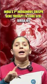 What is Sickle Cell Disease? BIRSA-101| Gene Therapy made Indigenously #upsc