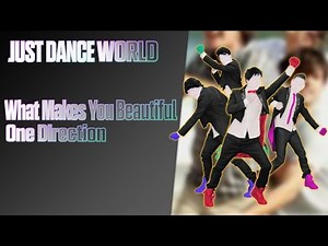 Just Dance World - What Makes You Beautiful by One Direction - Full Gameplay - 5 Stars