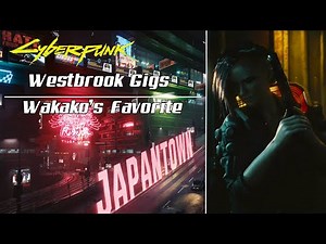 Cyberpunk 2077: Westbrook Gigs - Wakako's Favorite