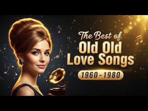 50 Greatest Old Love Songs of All Time 💖 Greatest Romantic Oldies Mix | Relaxing Old Love Music