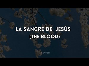 La sangre de Jesús/ The Blood - Selah Worship (Letra) Ft Mem Fluye & Miqueas Veliz