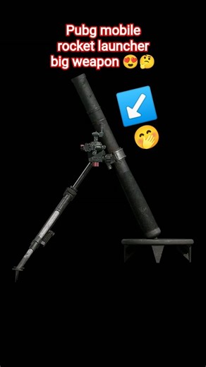 Pubg mobile rocket launcher big weapon 😍