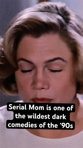 Serial Mom is one of the wildest dark comedies of the ‘90s