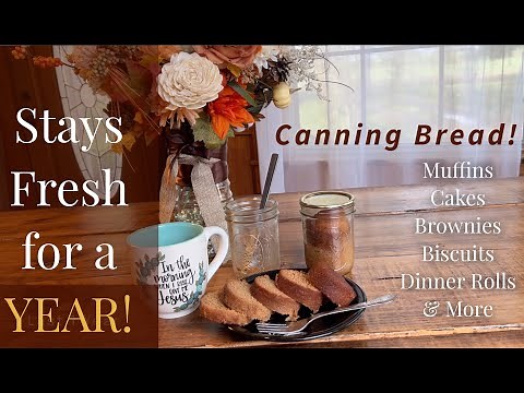 How to Can Bread to Keep it Fresh for a YEAR!