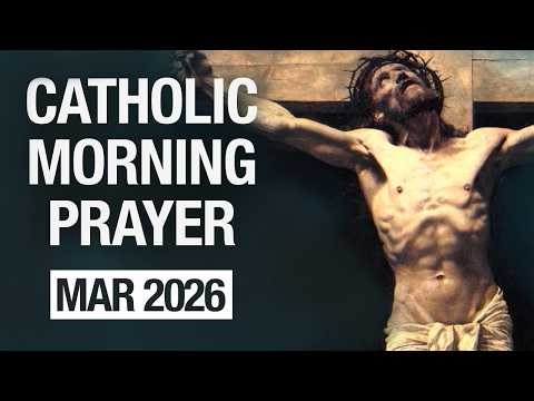 Catholic Morning Prayer March 2026 | Prayers Jesus