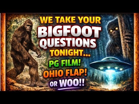 Tonight We Take Your Bigfoot Questions!!