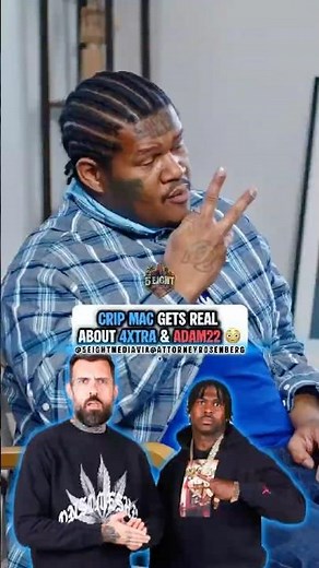Crip Mac Gets Real About 4Xtra & Adam22 😳