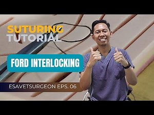 Dokter Bedah Wajib Tahu!!!. Jahitan Ford Interlocking. ‪@esavetsurgeon‬