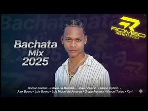 BACHATA MIX 2025 –MI REINA,CHIQUILLA BONITA,TESORO PERDIDO,VEN SALVAME,TE METISTE EN MI PIEL