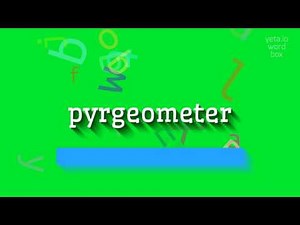How to say "pyrgeometer"! (High Quality Voices)
