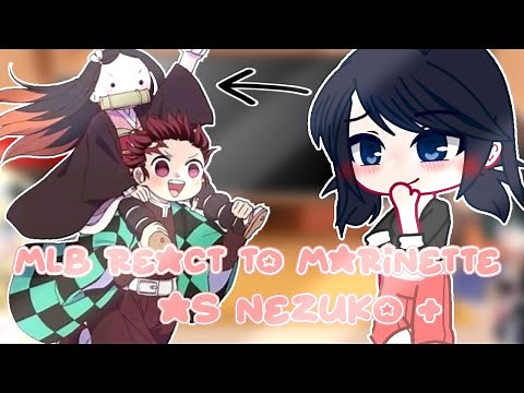 MLB react to Marinette as Nezuko|| MLB x Demon Slayer|| 🇪🇦🇺🇲|| 2/? || not original|| Kummi Studio