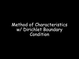 Method of Characteristics w/ Dirichlet Boundary Condition