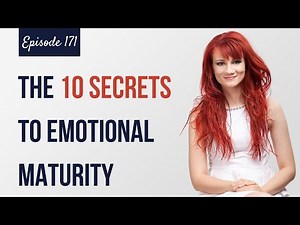 10 WAYS TO BECOME EMOTIONALLY MATURE (How to Become More Emotionally Mature Fast!) | Episode 171