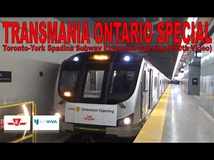 TO SPECIAL - TTC Toronto-York Spadina Subway Extension Opening (500th Video)
