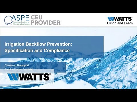 Watts® Works℠ Engineer Webinar Series: Irrigation Backflow Prevention: Specification & Compliance