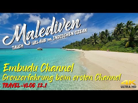 Diving in the MALDIVES - Embudu Channel "Experience at the Limits - Our First Channel" 4K Embudu