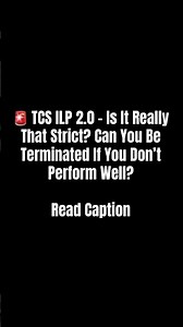 🚨 TCS ILP 2.0 – Is It Really That Strict? Can You Be Terminated If You Don’t Perform Well?