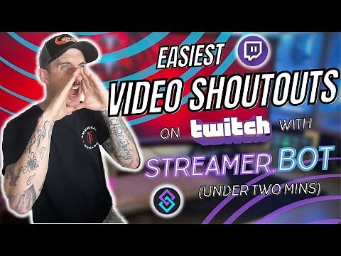 EASIEST Video Shoutouts on Twitch with Streamer Bot Under TWO Mins