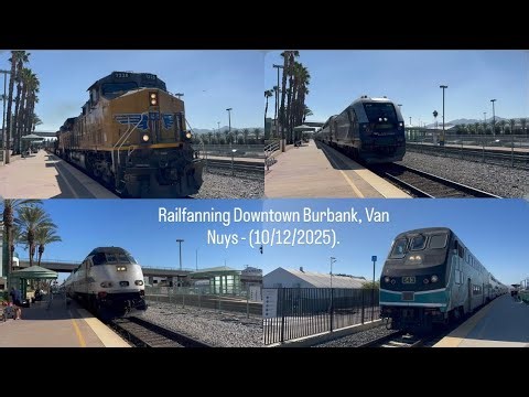 Railfanning Downtown Burbank, Van Nuys - (10/12/2025).