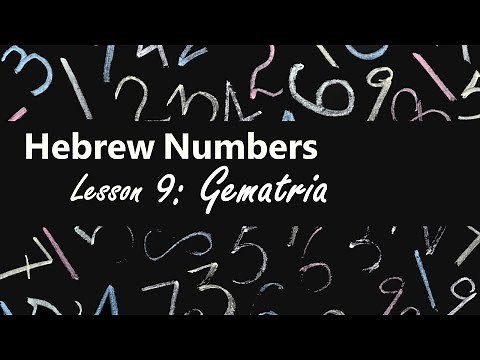Hebrew Numbers Lesson 9: Gematria