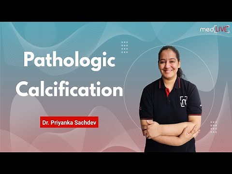 Pathologic Calcification | Metastatic | Dystrophic | MedLive | Dr. Priyanka Sachdev