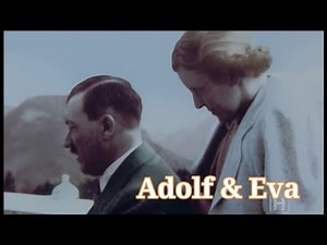 ADOLF & EVA - WHO WAS HITLER'S WIFE?