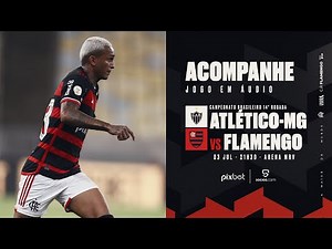 Campeonato Brasileiro | Atlético-MG x Flamengo - PRÉ E PÓS-JOGO EXCLUSIVO FLATV