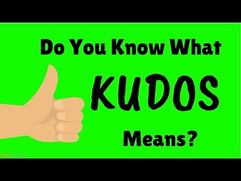 Learn English - Do You know - What is the Meaning of KUDOS ?