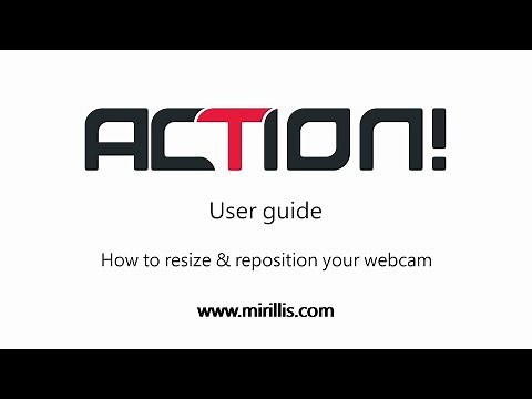 How to change webcam size and position with Action! Screen Recorder