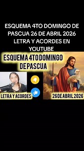 4to Domingo de Pascua: Letra y Acordes
