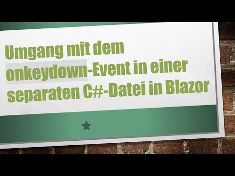 Umgang mit dem onkeydown-Event in einer separaten C# -Datei in Blazor