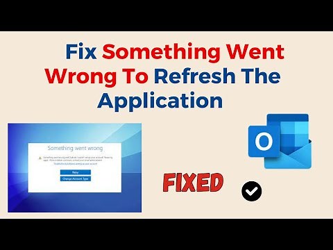 How To Fix Something Went Wrong To Refresh The Application On Outlook