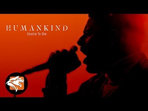 HUMANKIND - Desire to Die (Official Music Video)