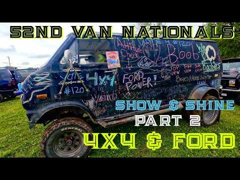 CUSTOM 4X4 and FORD VANS at 52ND VAN NATS Part 2 SHOW and SHINE 2025 National Truck-In