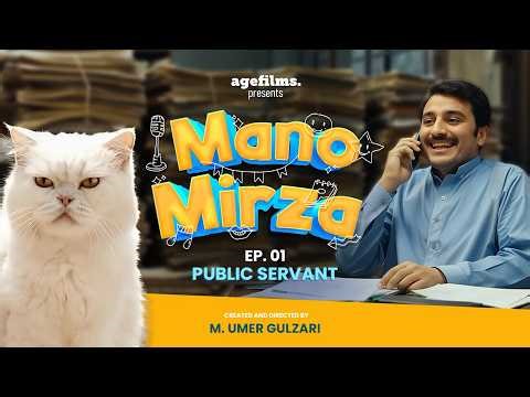Mano Mirza - Ep 01: Public Servant (Awami Mulazim)