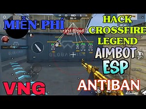 Hack crossfire legend android mới nhất no root | miễn phí 100% ,aimbot,esp, giảm giật,CFM MỚI RA MẮT