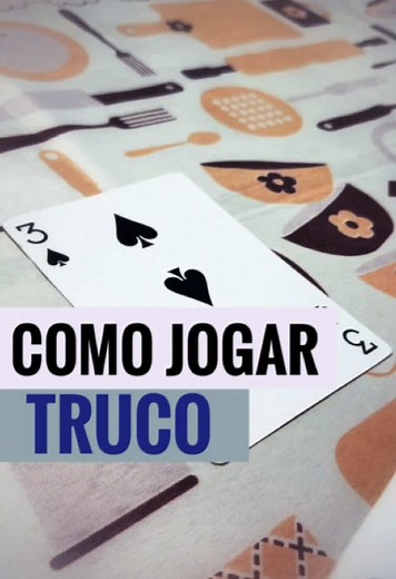 Como Jogar Truco: Guia Completo para Iniciantes
