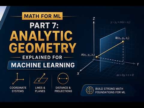 Math for ML Part 7: Analytic Geometry Explained for Machine Learning #AI #ml