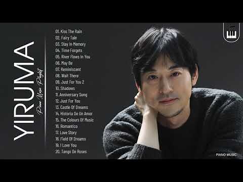 Yiruma Greatest Hits Collection - Best Song Of Yiruma - Best Piao Instrumental Music