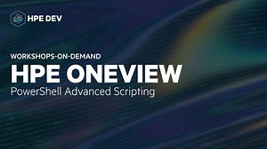 HPE OneView - PowerShell Advanced Scripting