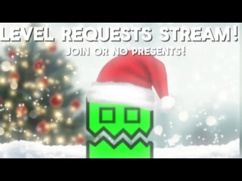 🔴Live Geometry Dash level requests