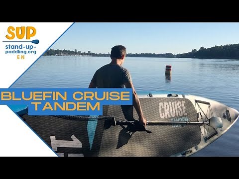Bluefin Cruise Tandem // Best Stand Up Paddle Board for two // SUP Board Review