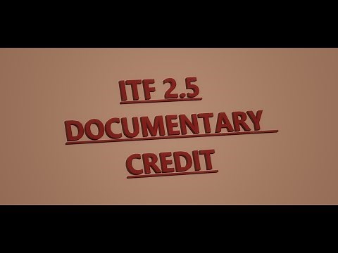ITF 2.5 DOCUMENTARY CREDIT I INTERNATIONAL TRADE FINANCE