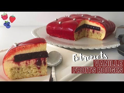 Entremets vanille-fruits rouges - Léa cooking
