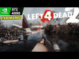 LEFT 4 DEAD 2 - RTX Remix Mod - Insane new graphics!